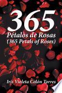 libro 365 Ptalos De Rosas (365 Petals Of Roses)